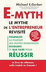 Télécharger le livre :  E-Myth, le mythe de l'entrepreneur revisité