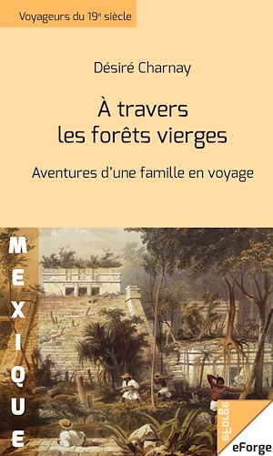 Téléchargez le livre :  A travers les forêts vierges. Aventures d'une famille en voyage