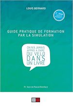 Télécharger le livre :  Guide pratique de formation par la simulation