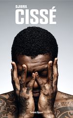 Download this eBook Djibril Cissé - Un lion ne meurt jamais