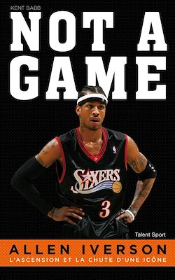 Télécharger le livre :  Allen Iverson - Not a game