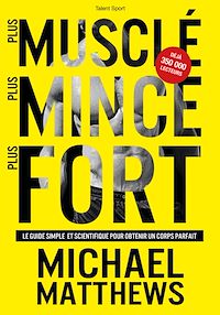 Téléchargez le livre :  Plus musclé, plus mince, plus fort