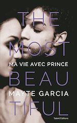 Télécharger le livre :  The Most Beautiful : Ma vie avec Prince