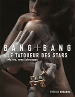 Download this eBook Bang Bang : Ma vie, mes tatouages
