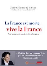 Télécharger le livre :  La France est morte, vive la France