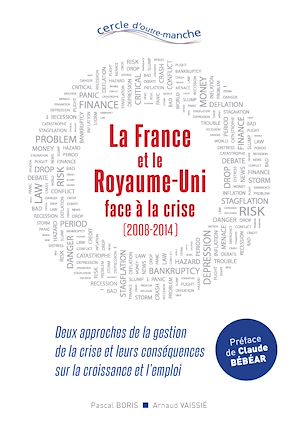 Téléchargez le livre :  La France et le Royaume-Uni face à la crise (2008-2014). Deux approches de la gestion de la crise et leurs conséquences sur la croissance et l'emploi