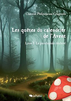 Télécharger le livre :  Les quêtes du calendrier de l'Avent. Livre I. Le Parchemin déchiré