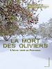Télécharger le livre :  La mort des oliviers