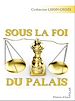 Télécharger le livre :  Sous la foi du palais