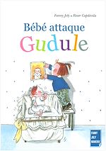 Télécharger le livre :  Bébé attaque Gudule