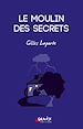 Télécharger le livre :  Le moulin des secrets