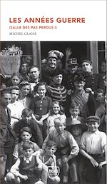 Télécharger le livre :  Les années guerre (Salle des pas perdus I)