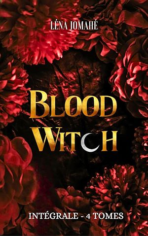 Téléchargez le livre :  Blood Witch - L'Intégrale