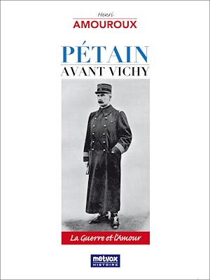 Téléchargez le livre :  Pétain avant Vichy