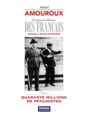 Téléchargez le livre :  La Grande Histoire des Français sous l'Occupation – Livre 2