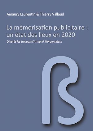 Téléchargez le livre :  La mémorisation publicitaire, un état des lieux en 2020