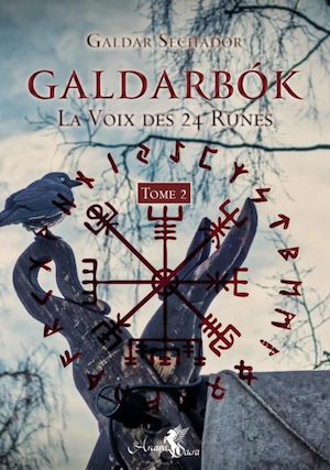Téléchargez le livre :  Galdarbok Tome 2 - La Voix des 24 Runes