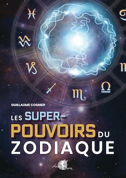 Télécharger le livre :  Les Super-pouvoirs du zodiaque