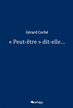 Télécharger le livre :  « Peut-être » dit-elle…