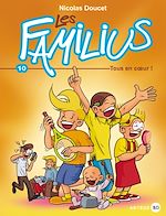 Télécharger le livre :  Les Familius, Tous en coeur !