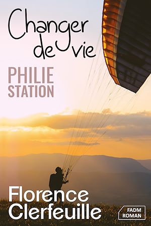 Téléchargez le livre :  Changer de vie (série Philie Station)