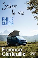 Télécharger le livre :  Saluer la vie (série Philie Station)