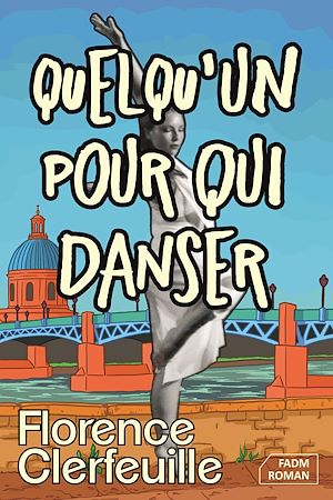 Téléchargez le livre :  Quelqu'un pour qui danser