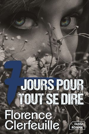 Téléchargez le livre :  7 jours pour tout se dire