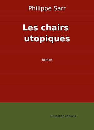 Téléchargez le livre :  Les chairs utopiques