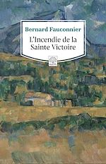 Télécharger le livre :  L'Incendie de la Sainte Victoire
