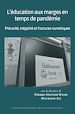 Télécharger le livre :  L'éducation aux marges en temps de pandémie