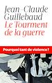 Télécharger le livre :  Le Tourment de la guerre
