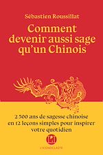Télécharger le livre :  Comment devenir aussi sage qu'un chinois ?