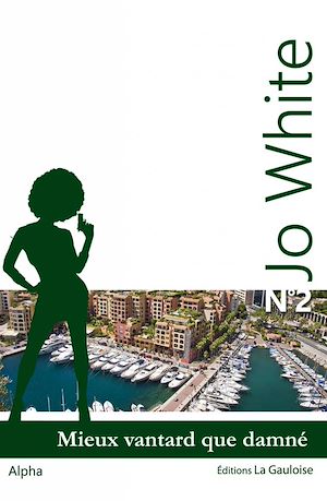 Téléchargez le livre :  Jo White 2 - Mieux vantard que damné