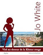 Télécharger le livre :  Jo White 3 - Viol au-dessus de la Kmer Rouge