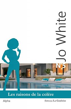 Télécharger le livre :  Jo White 5 - Les Raisons de la colère