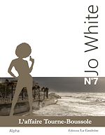 Télécharger le livre :  Jo White 7 : L'Affaire Tourne-Boussole