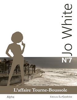 Télécharger le livre :  Jo White 7 : L'Affaire Tourne-Boussole