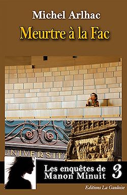 Télécharger le livre :  Les enquêtes de Manon Minuit - Tome 3. Meurtre à la Fac