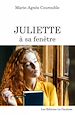 Télécharger le livre :  Juliette à sa fenêtre