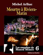 Télécharger le livre :  Les enquêtes de Manon Minuit - Tome 6. Meurtre à Riviera Matin