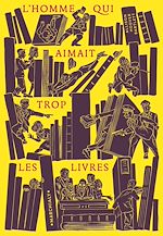 Télécharger le livre :  L'Homme qui aimait trop les livres