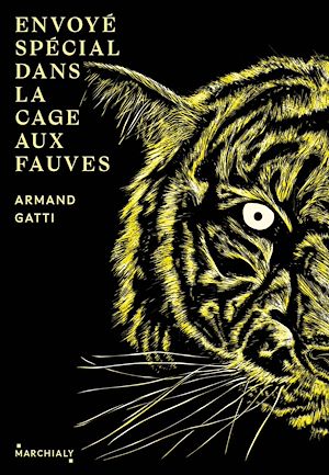 Téléchargez le livre :  Envoyé Spécial dans la cage aux fauves