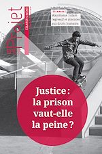 Télécharger le livre :  Revue Projet - Justice : la prison vaut-elle la peine ?