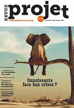 Télécharger le livre :  Revue Projet - Impuissants face aux crises ?