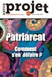 Télécharger le livre :  Revue Projet 396 : Patriarcat, Comment s'en défaire ?