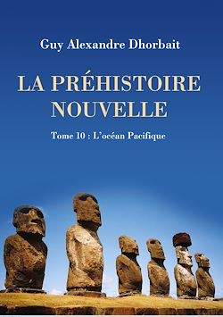Télécharger le livre :  La Préhistoire nouvelle. Tome 10 : L'océan Pacifique
