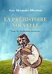 Télécharger le livre :  La Préhistoire nouvelle. Tome 12 : La Ballade inachevée
