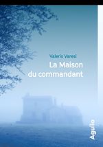 Télécharger le livre :  La maison du commandant