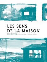 Télécharger le livre :  Les sens de la maison